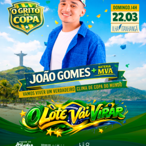 João Gomes O Grito da Copa | Ingresso com desconto SHOWSNORIO