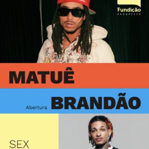 Matuê Na Fundição| Ingresso com desconto SHOWSNORIO | Fundição Progresso
