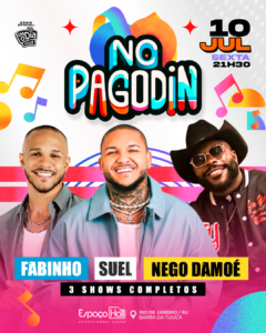 Suel, Fabinho e Nego Damoé | Ingresso com desconto SHOWSNORIO | Espaço Hall