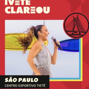 Ivete Clareou em São Paulo  22/08 | Ingresso com desconto SHOWSNORIO