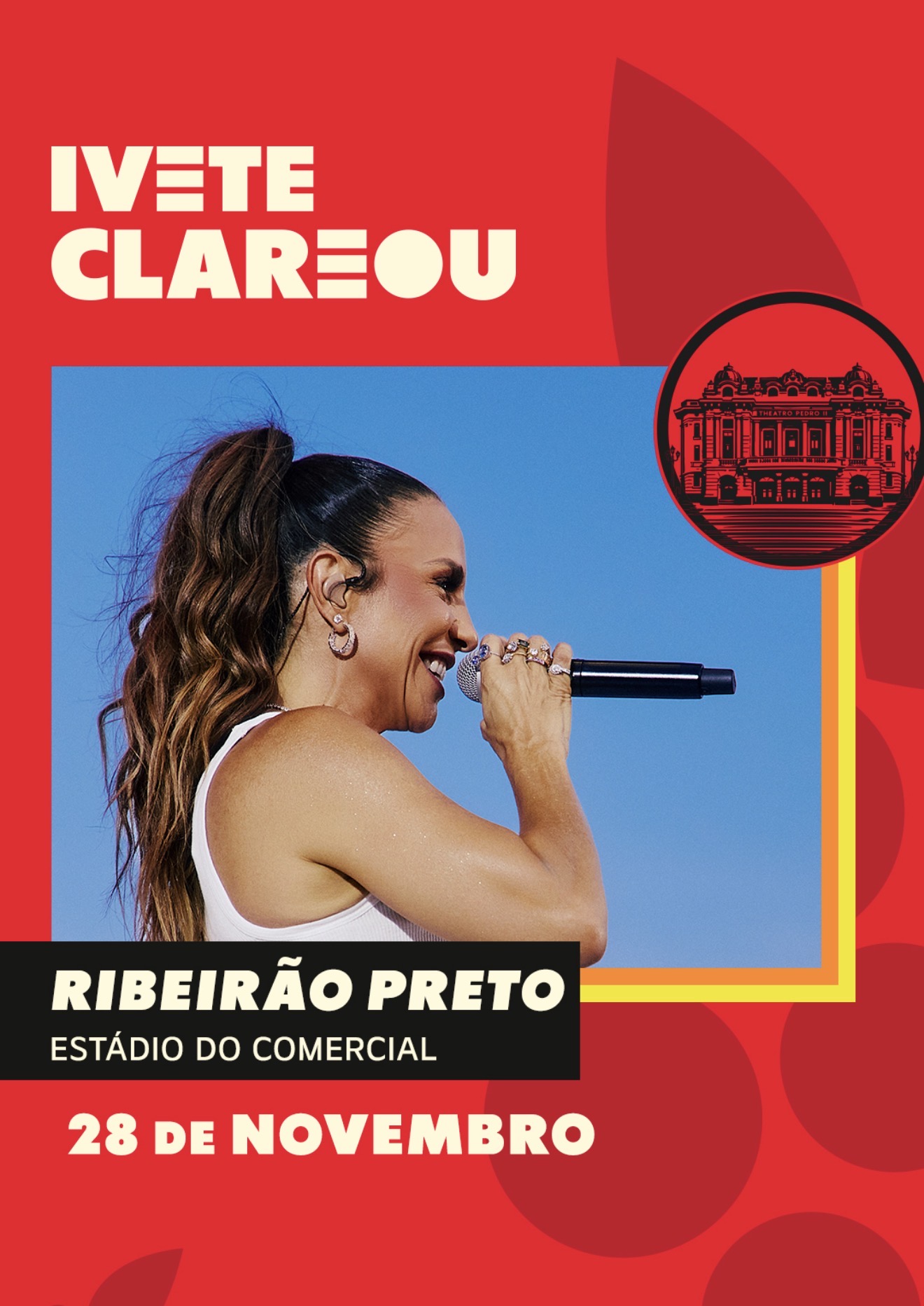Ivete Clareou em Ribeirão Preto SP 28/11  | Ingresso com desconto SHOWSNORIO