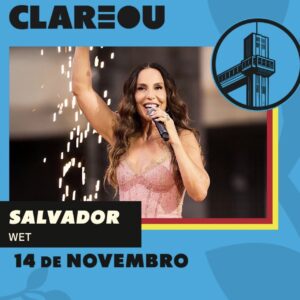 Ivete Clareou em Salvador 14/11 | Ingresso com desconto SHOWSNORIO