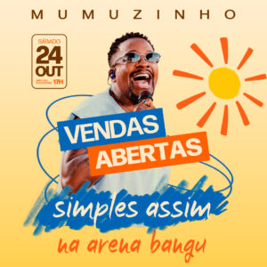 Mumuzinho Na Arena Bangu 24/10 | Ingresso com desconto SHOWSNORIO